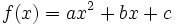 f(x)=ax^2+bx+c