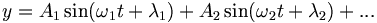 y = A_1 \sin(\omega{}_1t+\lambda{}_1) + A_2 \sin(\omega{}_2t+\lambda{}_2) + ... 