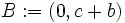 B:=(0,c+b)